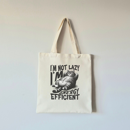 I'm Not Lazy I'm Energy Efficient