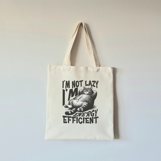 I'm Not Lazy I'm Energy Efficient
